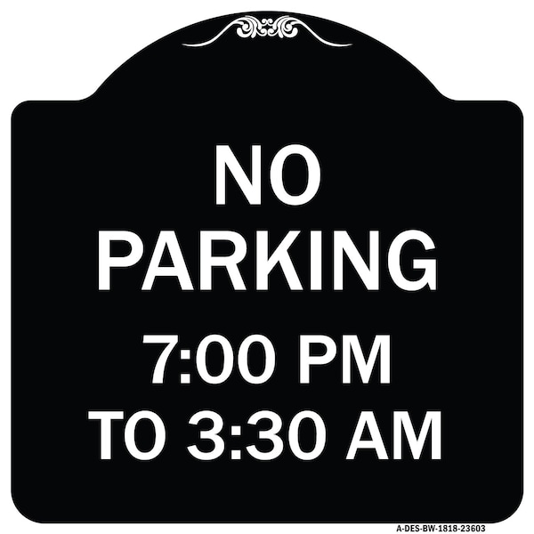 Signmission No Parking 7-00 Am to 3-30 Pm Heavy-Gauge Aluminum Architectural Sign, 18" x 18", BW-1818-23603 A-DES-BW-1818-23603 - main